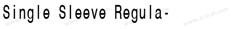 Single Sleeve Regula字体转换